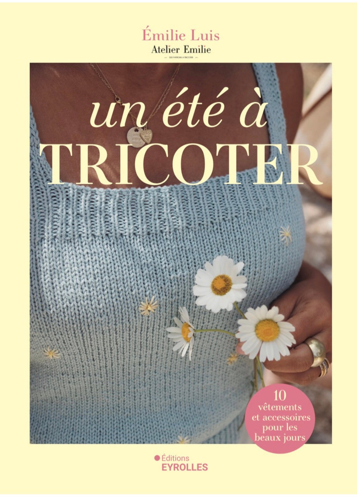 Un été à tricoter - Emilie Luis (atelier emilie)