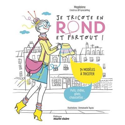 Je tricote en rond et partout ! - Magdalena