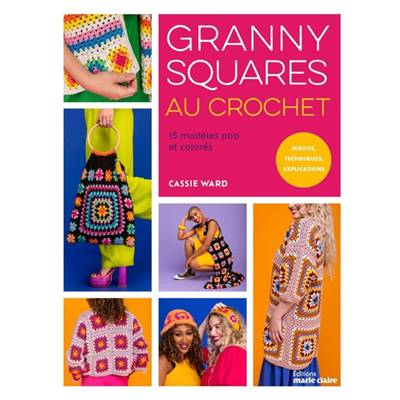 Granny squares au crochet - 15 modèles pop et colorés
