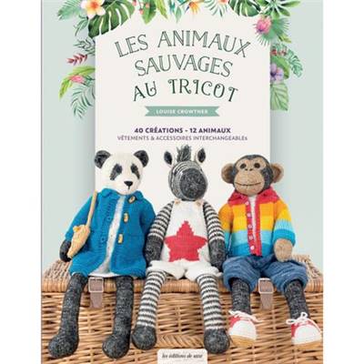 Les animaux sauvages au tricot - Louise Crowther