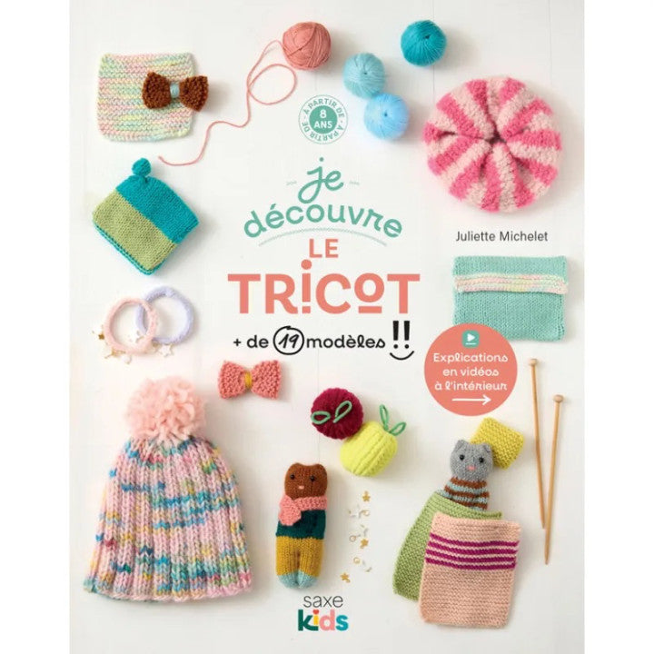 JE DECOUVRE LE TRICOT - + DE 19 MODELES !!