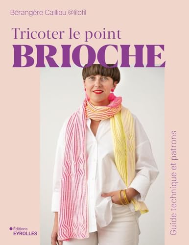 Tricoter le point brioche - guide technique et patrons