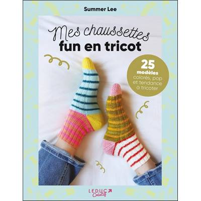 Mes chaussettes fun en tricot - 25 modèles colorés pop et tendance
