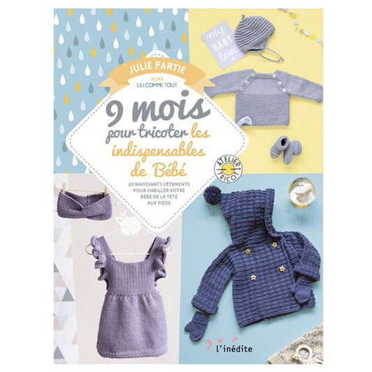 9 mois pour tricoter pour mon bébé - Julie Partie (alias Lili Comme Tout)